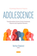 Adolescence: Transformations Across Social, Emotional, Physical and Cognitive Domains