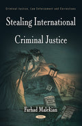Stealing International Criminal Justice
