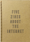 Five Zines About the Internet