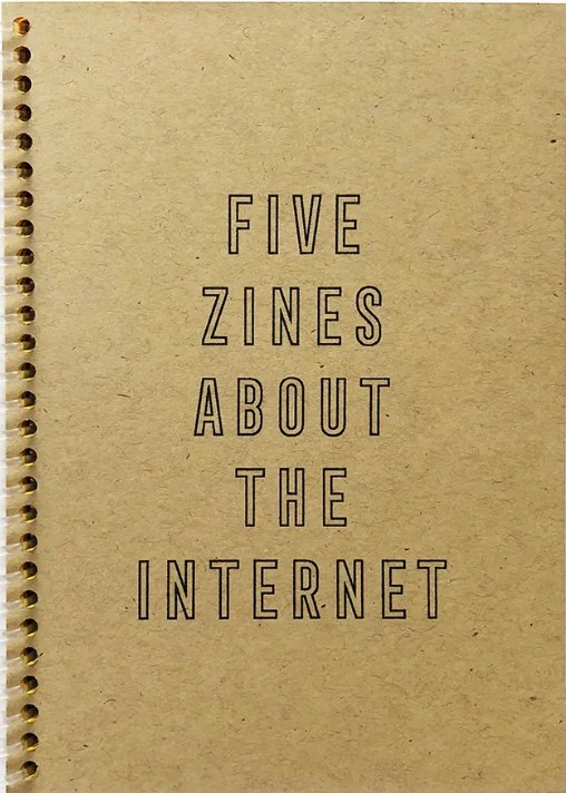 Five Zines About the Internet