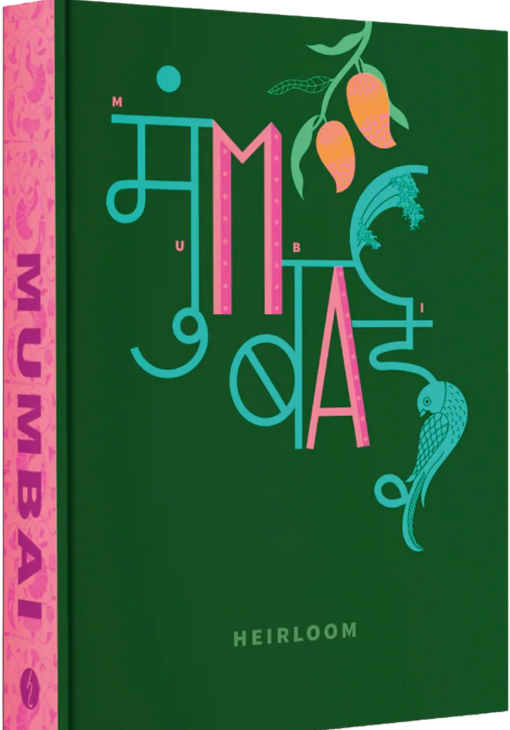 Mumbai: A Journey Through Its Kitchens, Streets and Stories