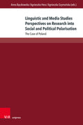 Linguistic and Media Studies Perspectives on Research into Social and Political Polarisation