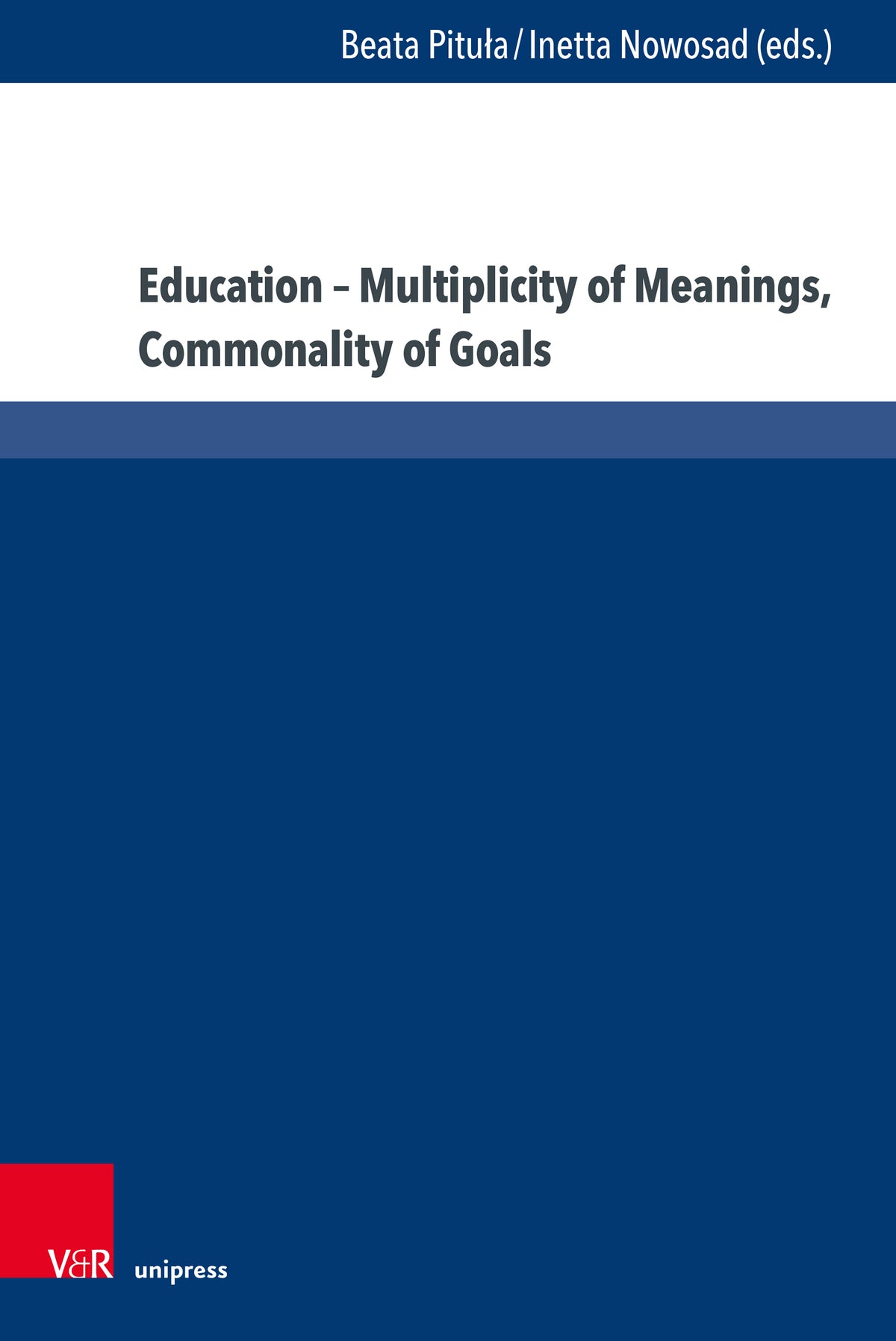 Education – Multiplicity of Meanings, Commonality of Goals