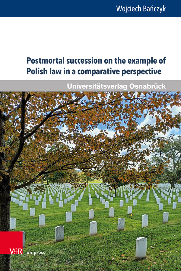 Postmortal succession on the example of Polish law in a comparative perspective