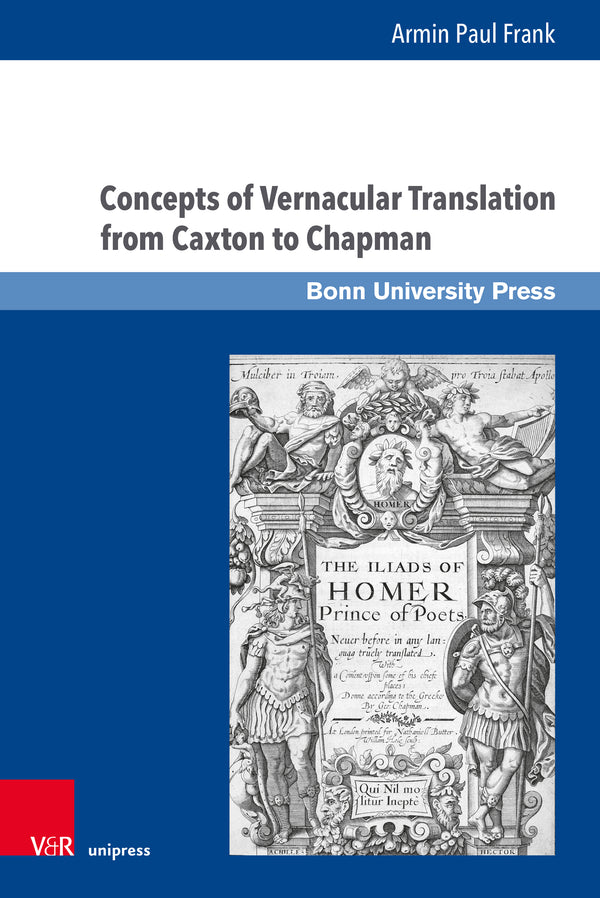 Concepts of Vernacular Translation from Caxton to Chapman